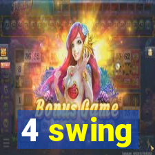 4 swing